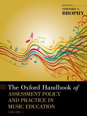 cover image of The Oxford Handbook of Assessment Policy and Practice in Music Education, Volume 1